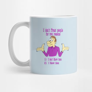 I don't Trust people Mug